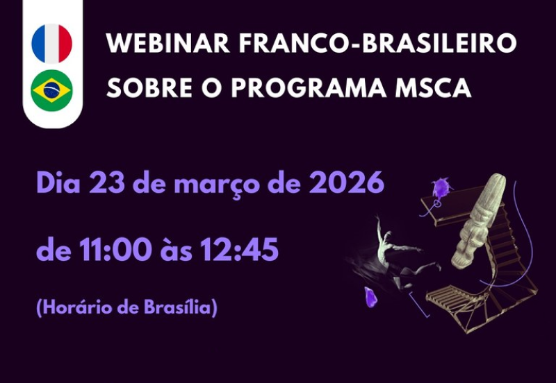 Webinar em 23 de março sobre “As Ações Marie Skłodowska-Curie (MSCA) e a cooperação científica entre a França e o Brasil